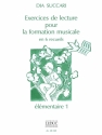 SUCCARI EXERCICES DE LECTURE POUR LA FORMATION MUSICALE/VOLUME 5-ELEMENTAIRE 1