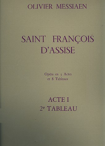 Saint Francois d'Assise - acte 1 tableau 2 partition