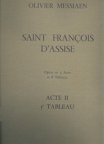 Saint Francois d'Assise - acte 2 tableau 4 partition