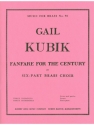 KUBIK FANFARE FOR THE CENTURY BRASS SEXTET/SCORE AND PARTS(PTION/PTIES)MFB092