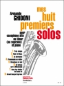 GHIDONI MES HUIT PREMIERS SOLOS SAXOPHONE ALTO ET PIANO