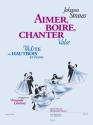 STRAUSS J./GHIDONI AIMER, BOIRE, CHANTER FLUTE OU HAUTBOIS ET PIANO