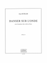 SICHLER J. DANSER SUR L'ONDE SAXOPHONE MIB ET PIANO