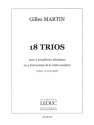 MARTIN 18 TRIOS POUR INSTRUMENTS IDENTIQUES/TRIO DIVERS/PARTITION ET PARTIES