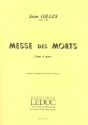 Messes des morts pour solistes, choeur mixte et orchestre rduction chant et piano