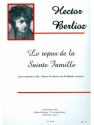 BERLIOZ REPOS DE LA SAINTE FAMILLE SOPRANO SOLO/CHOEUR DE TENORS OU D'ENF. ET PIANO