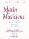 COULEAU MATIN DES MUSICIENS CAHIER DE FORMATION MUSICALE DEB.1 A (VERS.JAPON)