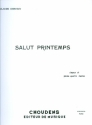 Salut printemps pour choeur de femmes et piano  4 mains partition (fr)