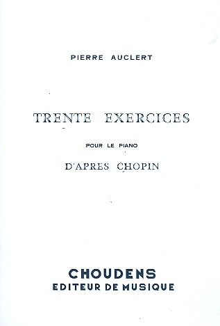 30 Exercices d'aprs Chopin pour piano