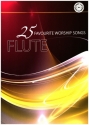 25 Favourite Worship Songs for flute