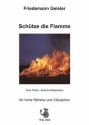 Geisler, Friedemann Schtze die Flamme - fr hohe Stimme und Vibraphon