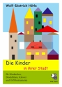 Hrle, Wolf-Dietrich Die Kinder in ihrer Stadt - Singspiel fr 1st. Ki-Chor, Klavier u. Ins