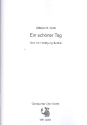 Ein schner Tag fr gem Chor a cappella Partitur