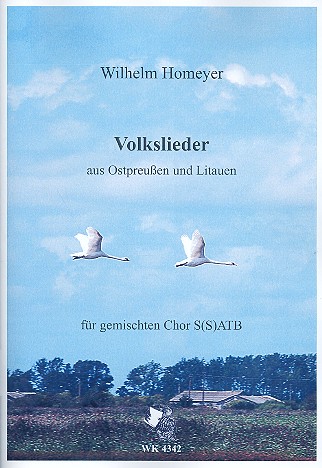 Volkslieder aus Ostpreuen und Litauen fr gem Chor a cappella Partitur