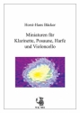 Bcker, Horst-Hans Miniaturen 1 - fr Klarinette, Posaune, Harfe und Violoncello