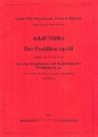 Der Postillion op.44 fr Gesang, posthorn in As (Violonello/Flgelhorn) und Klavier Partitur und Stimmen