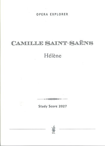 Saint Saens, Camille Hlne (mit franzsischem Libretto) oper