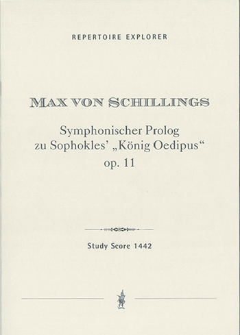 Schillings, Max von Symphonischer Prolog zu Sophokles' Knig dipus op.11 fr groes Orche orch