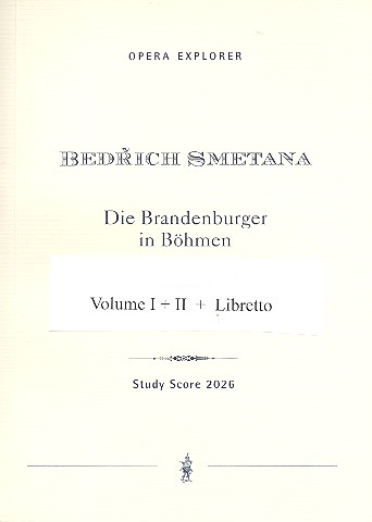 Die Brandenburger in Bhmen  Studienpartitur und Libretto (dt/tschech/en) in 3 Bnden