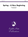 David Marlatt Spring - A New Beginning Concert Band / Blasorchester