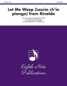 George Frederic Handel (Arr, David Marlatt) Let Me Weep (Lascia chio pianga) from Rinaldo A-Sax | Key