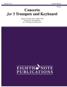 Johann Friedrich Fasch (Arr, David Marlatt) Concerto for 3 Trumpets and Keyboard 3 Trp | Key