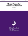 Don Sweete Three Pieces for Trombone Quartet 4 Pos