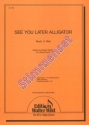 Robert Guidry / arr. B.Ruch See you later Alligator Akkordeon-Orchester Stimmen Set