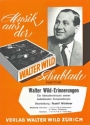 Rudolf Wrthner Walter Wild Erinnerungen Akkordeon-Orchester Partitur