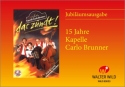 Carlo Brunner Das Zündt 15 Jahre Kapelle Carlo Brunner Klarinette/Saxophon Klarinette, Saxophon