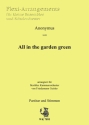 Anonymus, All in the garden green fr flexibles Kammerorchester Partitur und Stimmen