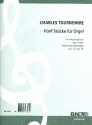 5 Stcke aus Suites des morceaux op.19 und op.24 fr Orgel