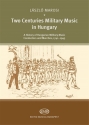 Lsz Marosi Two Centuries of Military Music in Hungary Books On Music