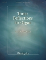 David Maxwell Three Reflections for Organ Organ