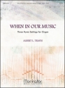 Albert L. Travis When In Our Music Three Hymn Settings for Organ Organ