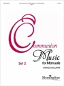 Communion Music for Manuals Set 2 for organ