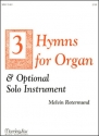 Melvin Rotermund Three Hymns for Organ & Opt. Solo Instruments Organ, C instrument or B-flat instrument