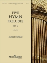 James D. Kimball Five Hymn Preludes, Set 2 Organ