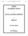 B. Wayne Bisbee Hymn Introductions for Lent, Easter, Trinity Organ