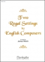 James Welch_C. Hubert Parry Two Regal Settings by English Composers Organ