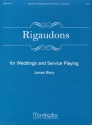 James Biery Rigaudons for Weddings and Service Playing Organ, opt. Trumpets