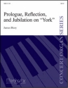 James Biery Prologue, Reflection, and Jubilation on York Organ