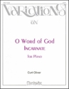 Curt Oliver O Word of God Incarnate Piano