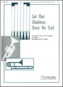 Raymond H. Haan Let Our Gladness Have No End Organ and Two Trumpets