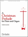 A Christmas Prelude for flute and organ