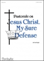 James Engel Jesus Christ, My Sure Defense Organ or Piano, 2 Flutes or Treble C Instruments, Mult. Treble Instr.