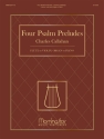 Charles Callahan 4 Psalm Preludes: Flute or Violin, Organ or Piano Flute or Violin and Keyboard [Organ or Piano]