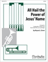 Bryan L. Greer All Hail the Power of Jesus' Name Congregation, Unison Choir, Brass Sextet, Percussion, Organ (Partitur