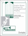 James Biery Festive Hymn Settings for Congregational Singing 3 Congr., opt. Soprano Descant, Organ, Brass [opt. Tuba], Timpani (Parti