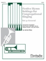 James Biery Festive Hymn Settings for Congregation, Set 4 Optional soprano descants, Congregation, Brass Quintet, Organ (Partitu